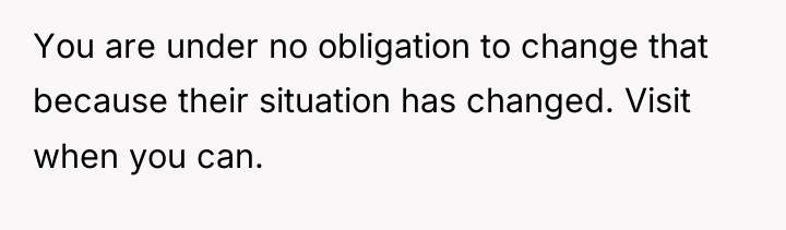 You are under no obligation to change that because their...