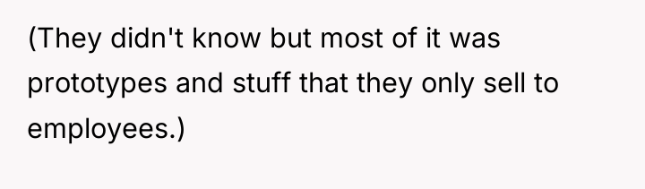 (They didn't know but most of it was prototypes and...