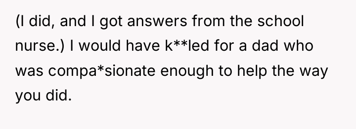 (I did, and I got answers from the school nurse.)...