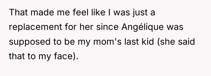 That made me feel like I was just a replacement...