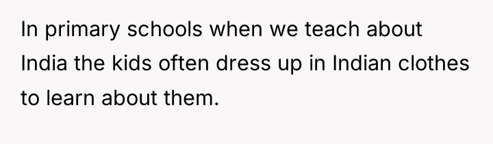 In primary schools when we teach about India the kids...