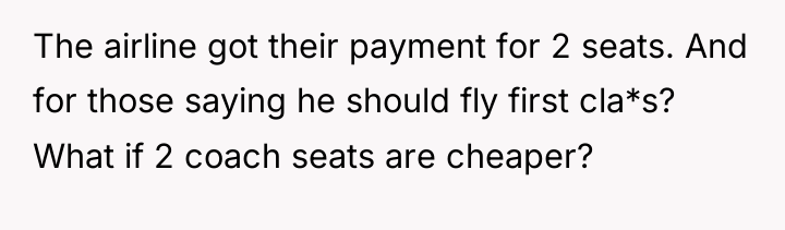 The airline got their payment for 2 seats. And for...