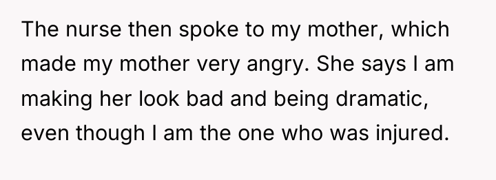 The nurse then spoke to my mother, which made my...