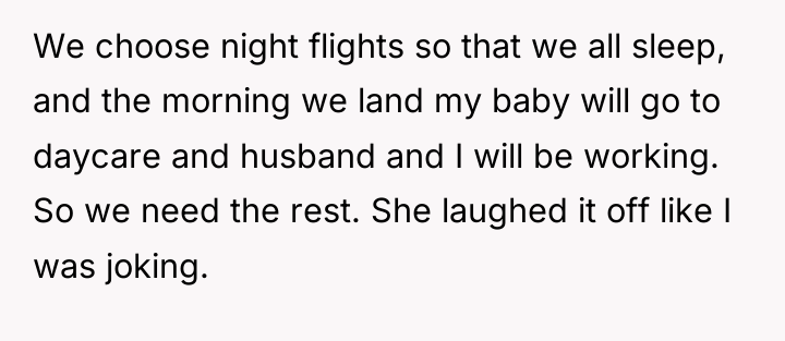 We choose night flights so that we all sleep, and...