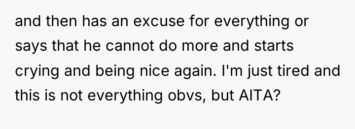 and then has an excuse for everything or says that...