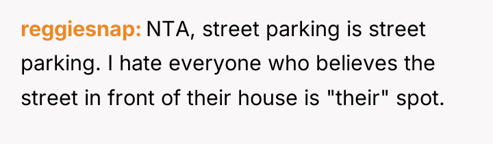 reggiesnap NTA, street parking is street parking. I hate everyone...