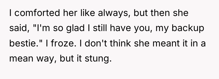 I comforted her like always, but then she said, "I'm...
