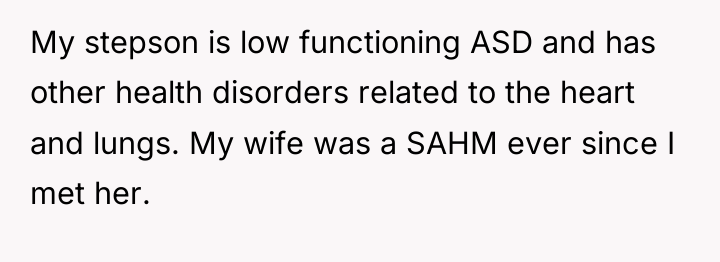 My stepson is low functioning ASD and has other health...