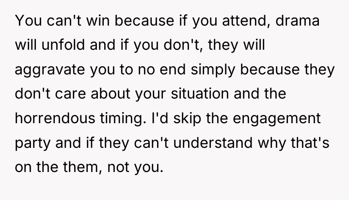 You can't win because if you attend, drama will unfold...