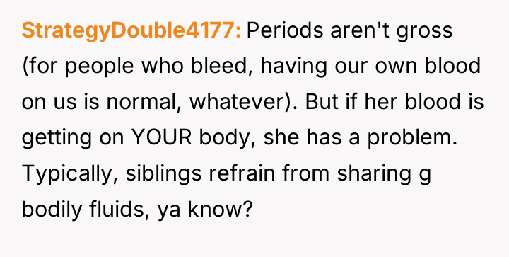 StrategyDouble4177 Periods aren't gross (for people who bleed, having our...