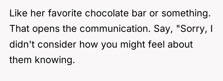 Like her favorite chocolate bar or something. That opens the...