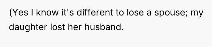 (Yes I know it's different to lose a spouse; my...