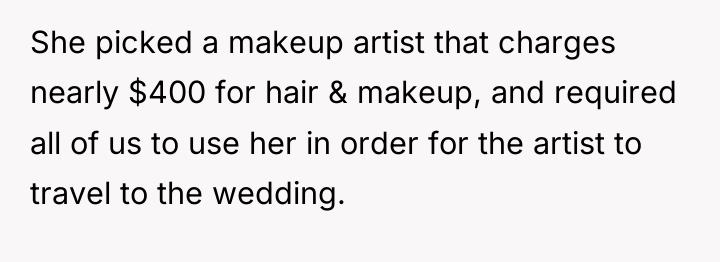 She picked a makeup artist that charges nearly $400 for...