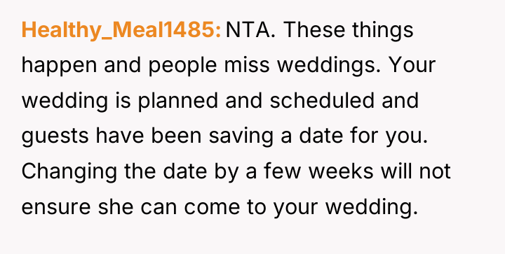Healthy_Meal1485 NTA. These things happen and people miss weddings. Your...
