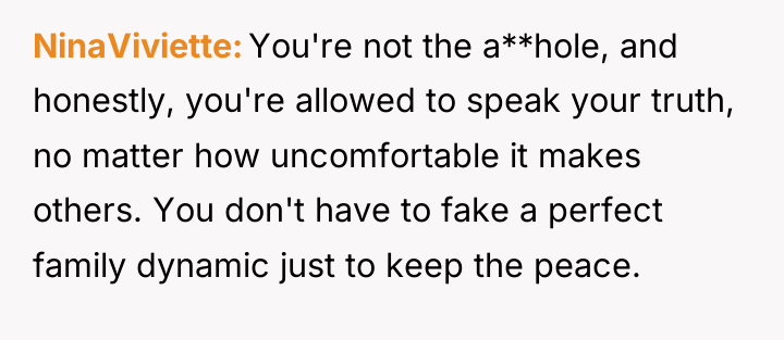 NinaViviette You're not the a**hole, and honestly, you're allowed to...