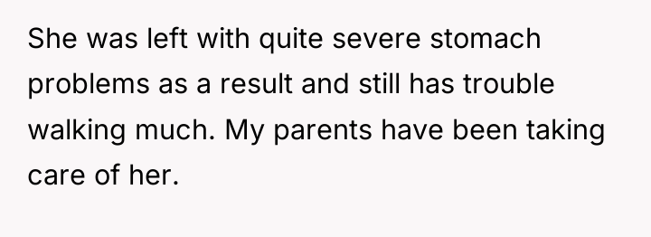 She was left with quite severe stomach problems as a...