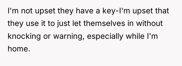 I'm not upset they have a key-I'm upset that they...