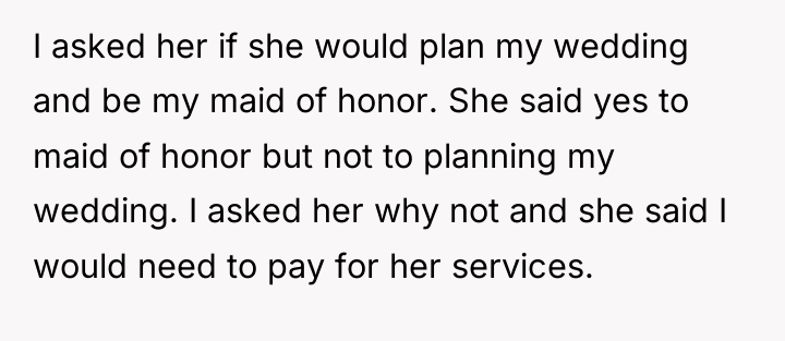I asked her if she would plan my wedding and...