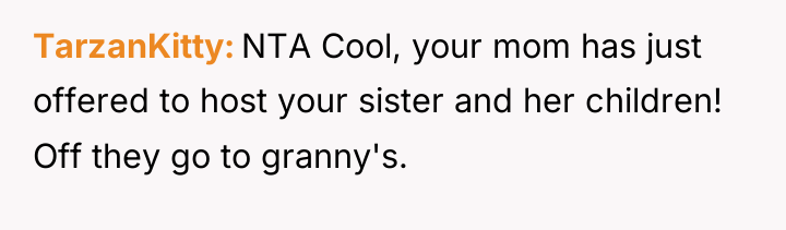 TarzanKitty NTA Cool, your mom has just offered to host...