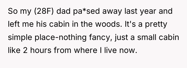 So my (28F) dad pa*sed away last year and left...