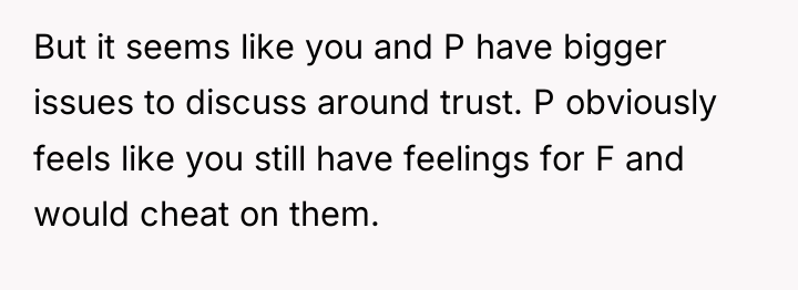 But it seems like you and P have bigger issues...