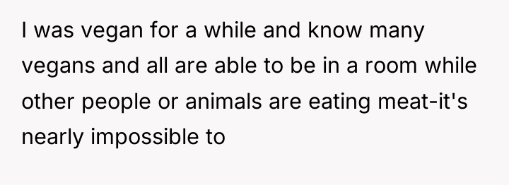 I was vegan for a while and know many vegans...