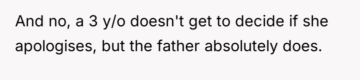And no, a 3 y/o doesn't get to decide if...