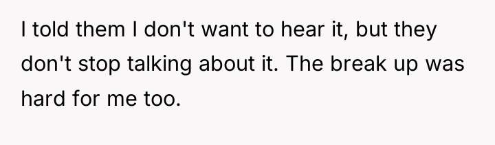 I told them I don't want to hear it, but...