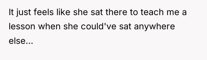 It just feels like she sat there to teach me...
