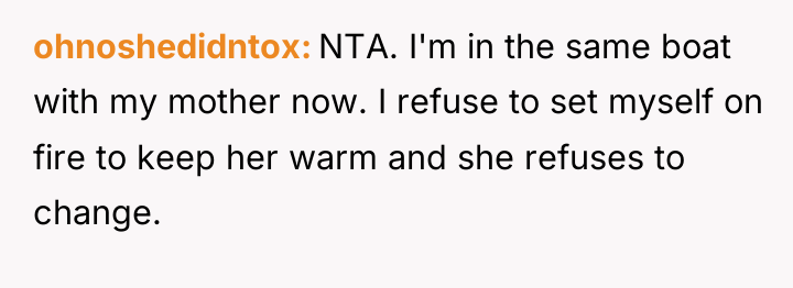 ohnoshedidntox NTA. I'm in the same boat with my mother...
