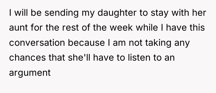 I will be sending my daughter to stay with her...