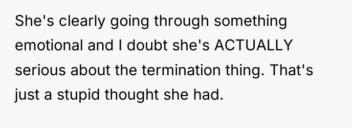 She's clearly going through something emotional and I doubt she's...