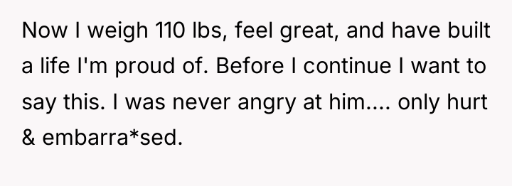 Now I weigh 110 lbs, feel great, and have built...