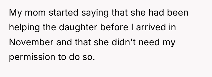 My mom started saying that she had been helping the...