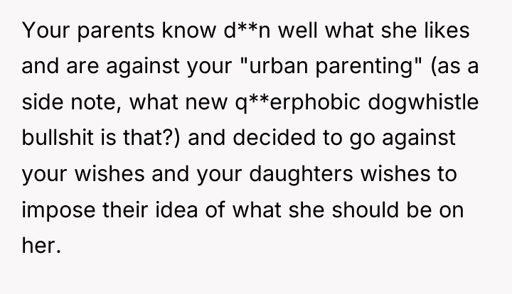 Your parents know d**n well what she likes and are...