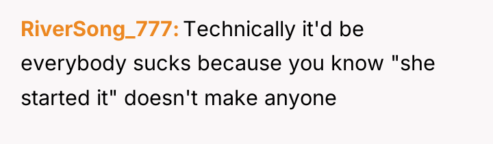 RiverSong_777 Technically it'd be everybody sucks because you know "she...