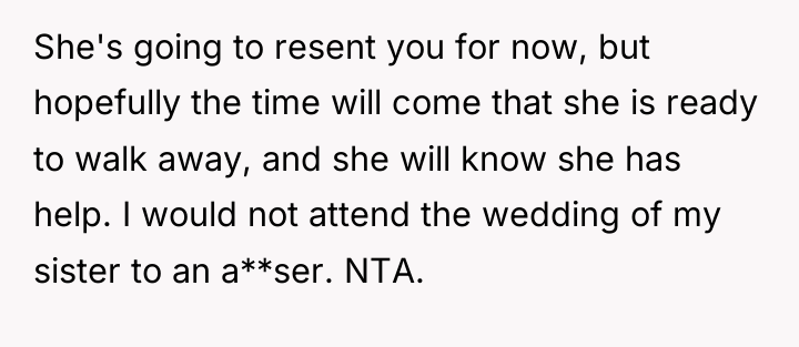 She's going to resent you for now, but hopefully the...