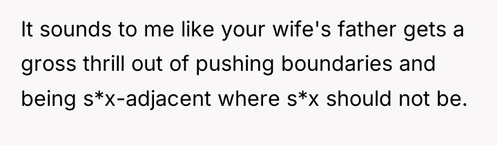 It sounds to me like your wife's father gets a...