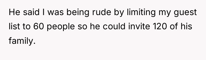 He said I was being rude by limiting my guest...