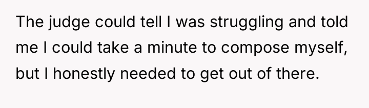 The judge could tell I was struggling and told me...