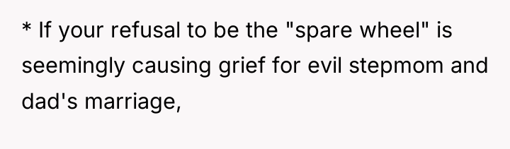 * If your refusal to be the "spare wheel" is...