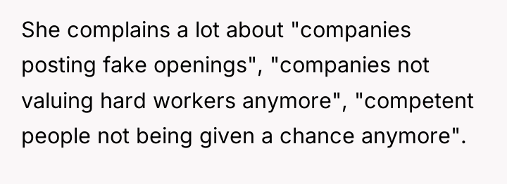 She complains a lot about "companies posting fake openings", "companies...