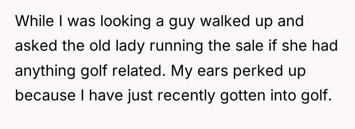 While I was looking a guy walked up and asked...