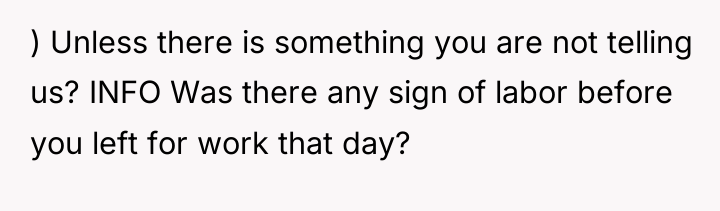 ) Unless there is something you are not telling us?...