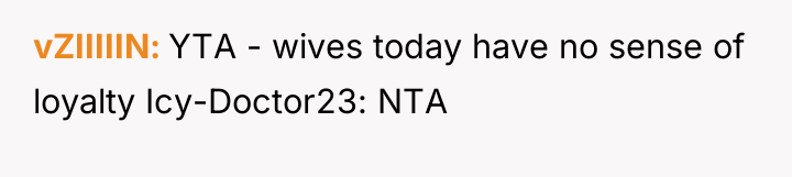 vZIIIIIN YTA - wives today have no sense of loyalty...