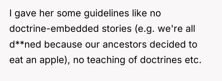 I gave her some guidelines like no doctrine-embedded stories (e.g....