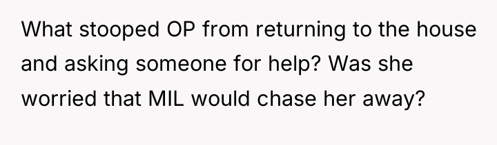 What stooped OP from returning to the house and asking...