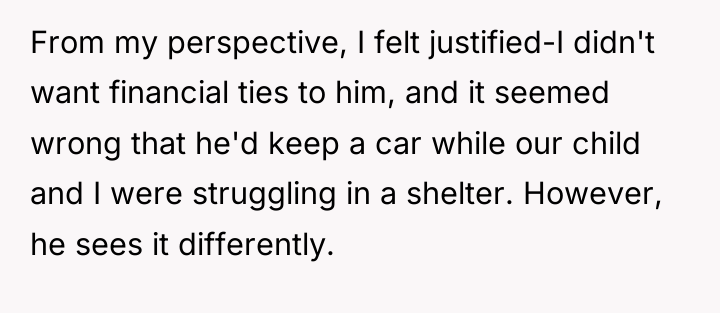 From my perspective, I felt justified-I didn't want financial ties...