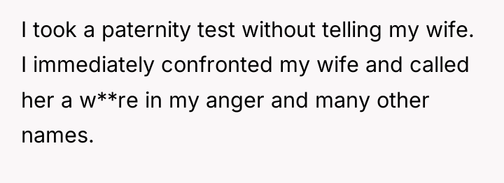 I took a paternity test without telling my wife. I...