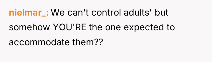 nielmar_ We can't control adults' but somehow YOU'RE the one...